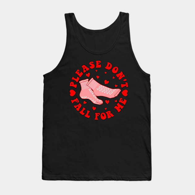 Don_t Fall For Me Funny PCT CNA Nurse Happy Valentines Day Tank Top by jadolomadolo